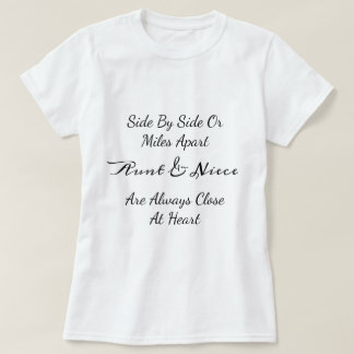 T-shirt Aunt & Niece Quote – Side By Side or Miles Apart