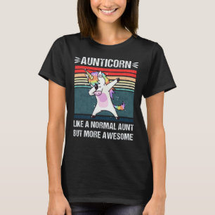 T-shirt Aunticorn - Comme Une Tante Normale Mais Plus Magn
