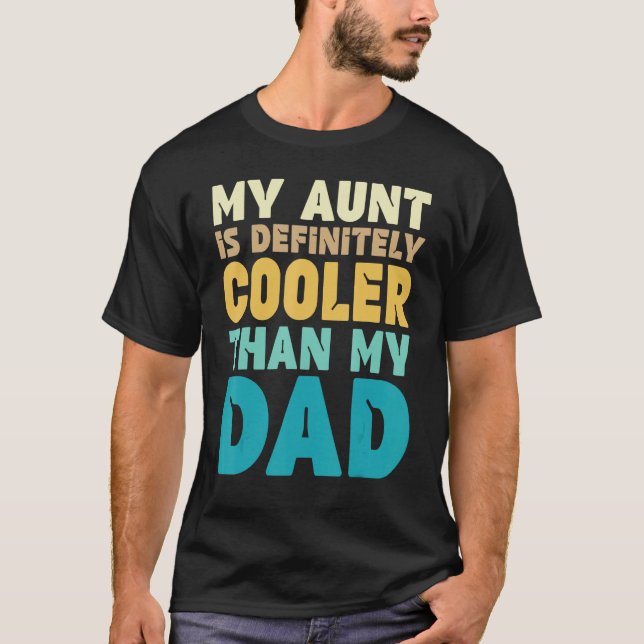 T-shirt Auntie  My Aunt Is Definitely Cooler Than My Dad C (Devant)