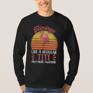 T-shirt Aunties Titi Pour Femmes, Funny Titimingo Flamant 
