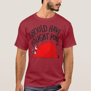 T-shirt Aurait Dû Acheter Des Articles - Citations De Comm