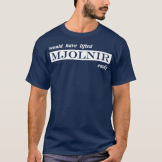 T-shirt aurait soulevé mjolnir facilement