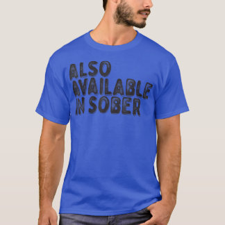 T-shirt Aussi disponible en Sober