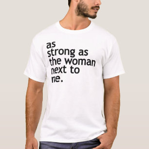 T-shirt Aussi Forte Que La Femme À Côté De Moi L'Autono