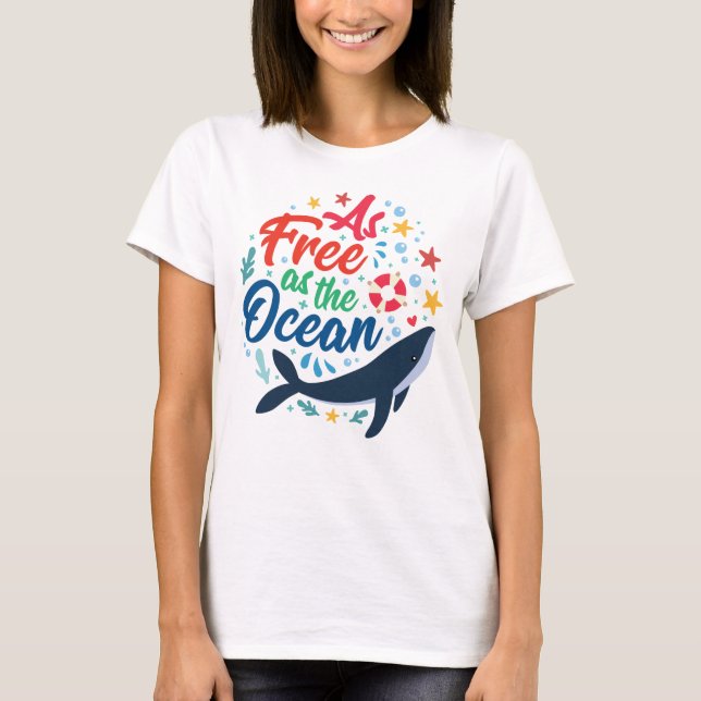 T-shirt Aussi libre que l'océan, la vie marine des baleine (Devant)