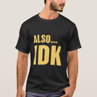 T-shirt Aussi…Je sais pas Aussi…Je ne sais pas