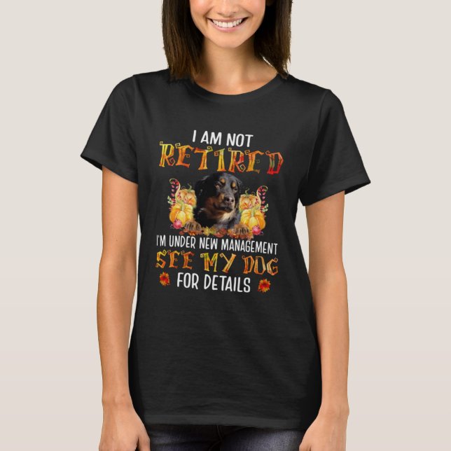 T-shirt Aussie Rottie Dogs I Am Not Retired (Devant)