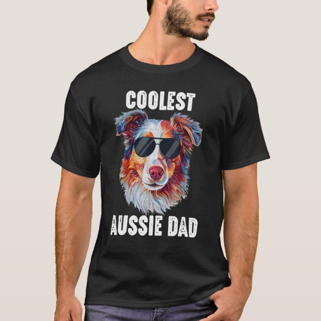 T-shirt Australian Shepherd Dad Coolest Aussie Dad for Dog (Devant)