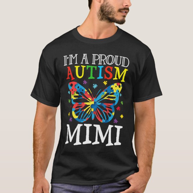 T-shirt Autism Awareness Butterfly I'm a Proud Autism Mimi (Devant)
