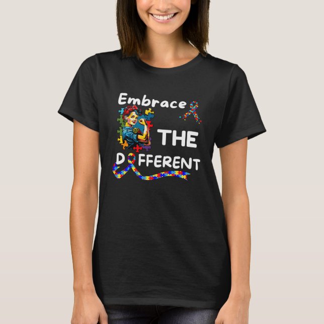 T-shirt Autism Awareness Embrace Different Unmasking Autis (Devant)