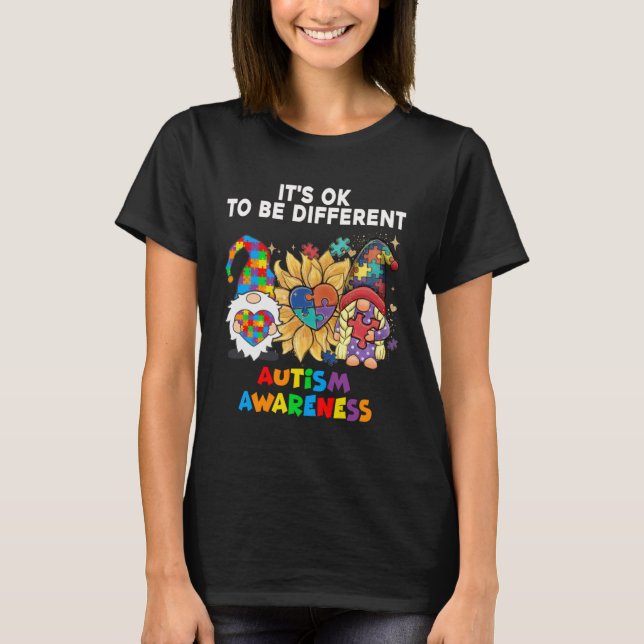 T-shirt Autism Awareness Gnomes Sunflower Its Ok To Be Dif (Devant)