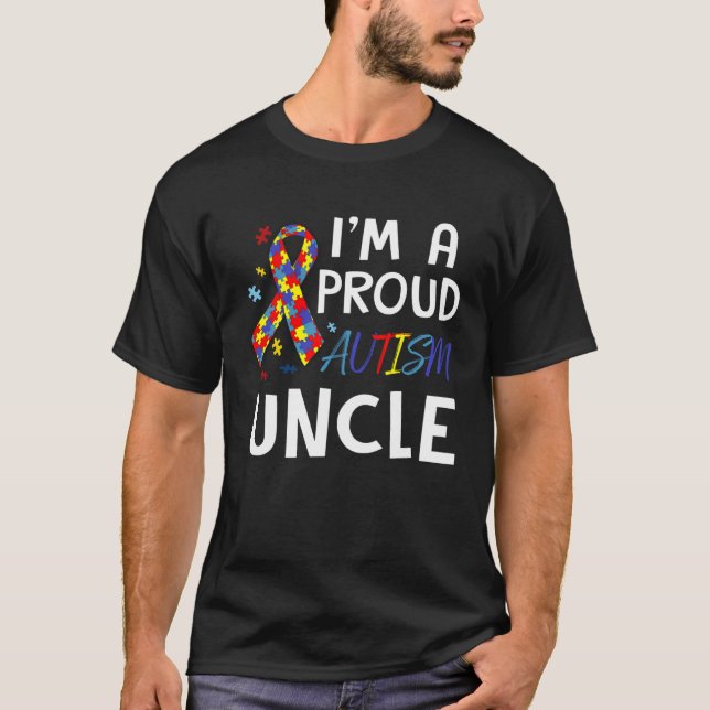 T-shirt Autism Awareness I m A Proud Autism Uncle (Devant)