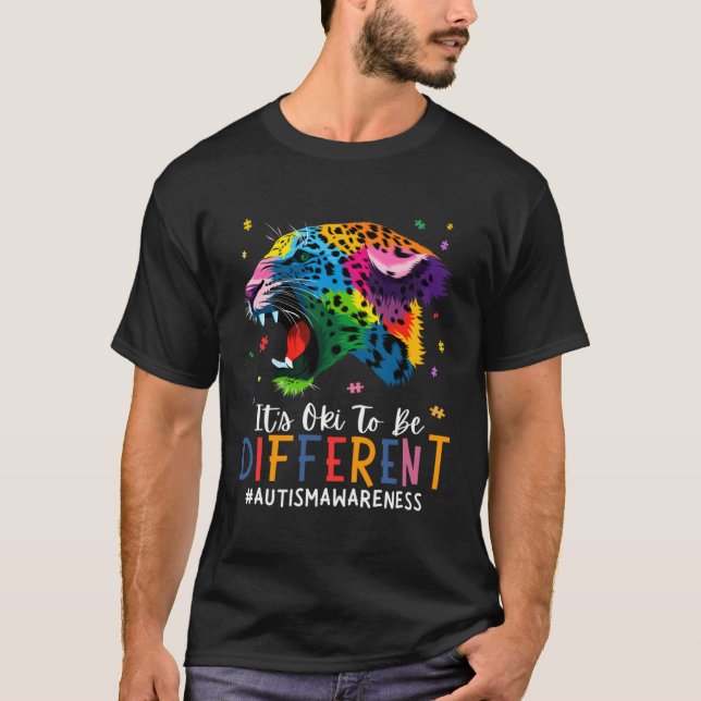 T-shirt Autism Awareness It s Oki To Be Different Leopard  (Devant)