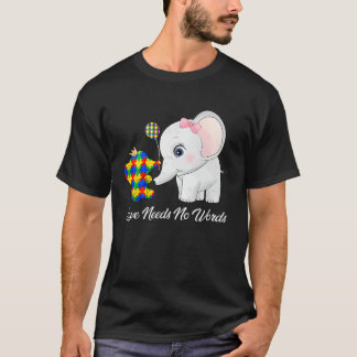 T-shirt Autism Awareness Love Needs No Words Elephant Supp