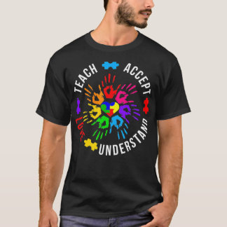 T-shirt Autism Awareness Teacher Teach Accept Understand