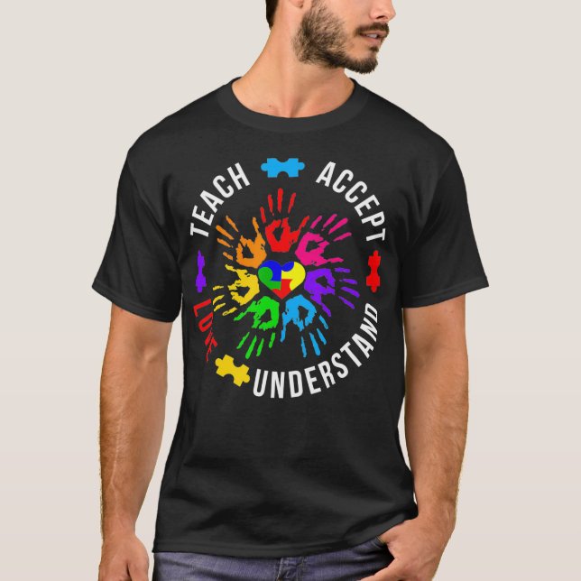 T-shirt Autism Awareness Teacher  Teach Accept Understand  (Devant)