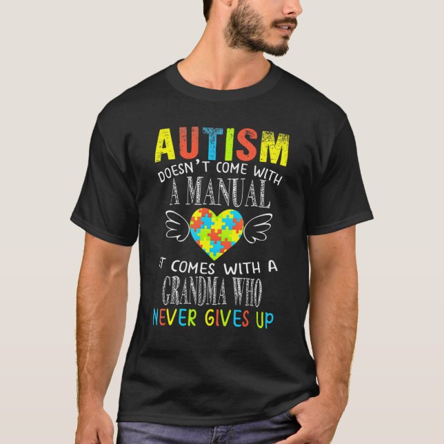T-shirt Autism Doesn't Come With A Manual Grandma Autism A (Devant)