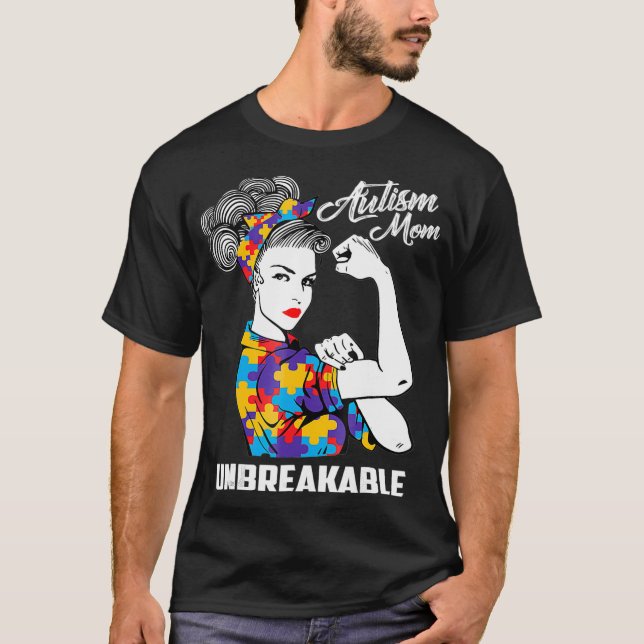 T-shirt Autism Mom Unbreakable Sensibilisation sur l'autis (Devant)