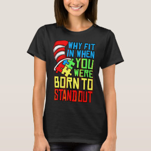 T-shirt Autisme Autiste Pourquoi S'Ajuster Quand Vous Êtes