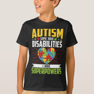 T-shirt Autisme Certains Ont Un Handicap J'Ai Des Superpui