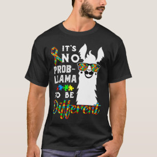 T-shirt Autisme-C'est Pas Un Prob-Llama D'être Différent A