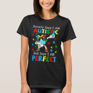 T-shirt Autisme Dabbing Society Dit Je M Autiste Dieu Dit 