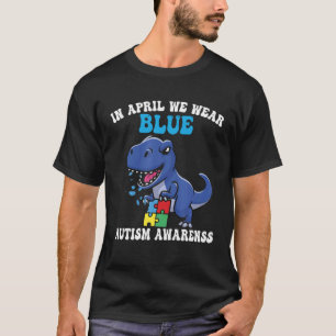 T-shirt Autisme de dinosaure Trex En avril nous portons du