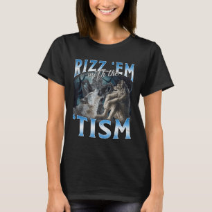 T-shirt Autisme Drôle Rizz Em Avec Le Mème Tism Wolf