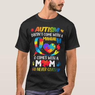 T-shirt Autisme Maman ne vient pas avec une femme manuelle