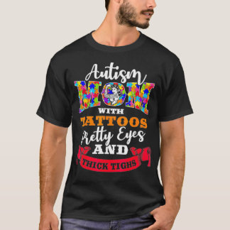 T-shirt Autisme Maman Tatouages, Jolies Yeux Et Épais Cuir