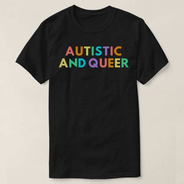 T-shirt Autiste et queer (Design devant)
