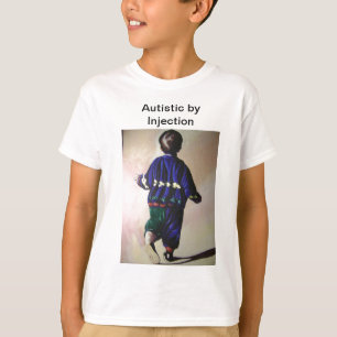 T-shirt Autiste par l'injection
