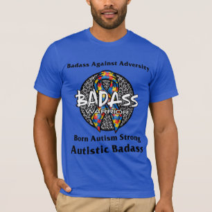 T-shirt Autistic Badass