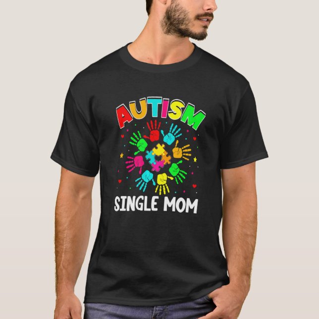 T-shirt Autistic Single Mom Puzzle Support Family Autisme  (Devant)
