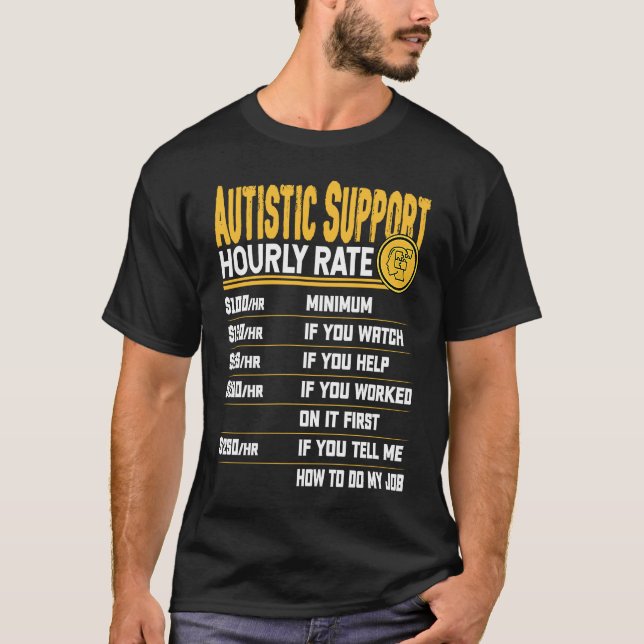 T-shirt Autistic Support Hourly Rate   Autism Awareness (Devant)