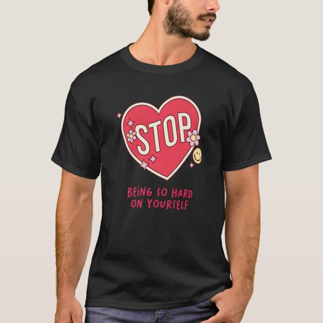 T-shirt Auto-Love Self Care Citation Cessez D'Être Si Diff (Devant)