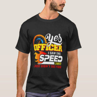 T-shirt Auto Lover Oui Officier Speeding Car Don