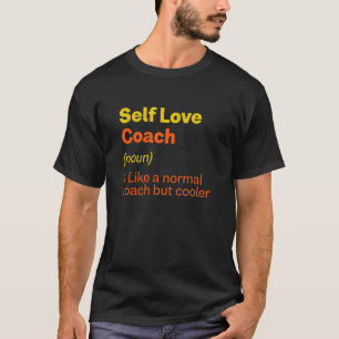 T-shirt Autoamour Coach Définition Confiance en soi Humour
