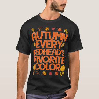 T-shirt Automne Chaque Redhead Couleur Favorite Drôle