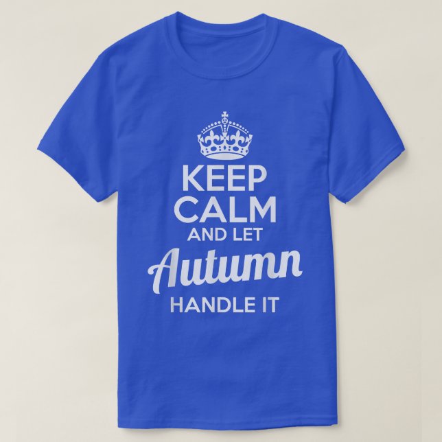 T-shirt AutomneGardez le calme et laissez l'automne le man (Design devant)
