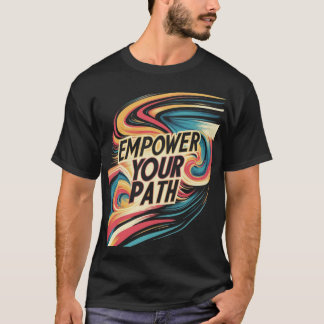 T-shirt Autoriser votre chemin