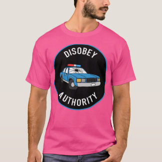 T-shirt Autorité de désobéissance