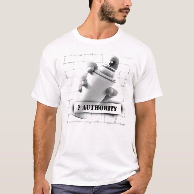 T-shirt Autorité de question - peinture de jet pouvez - (Devant)