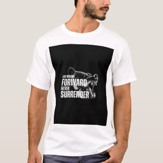 T-SHIRT AVANCEZ SANS RELÂCHE NE JAMAIS ABANDONNER