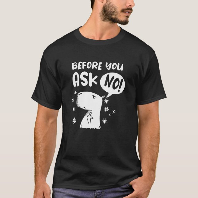 T-shirt Avant de demander - Non ! Funny Capybara Capibara (Devant)