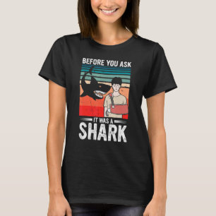 T-shirt Avant De Vous Demander C'Était Un Os De Requin Cas