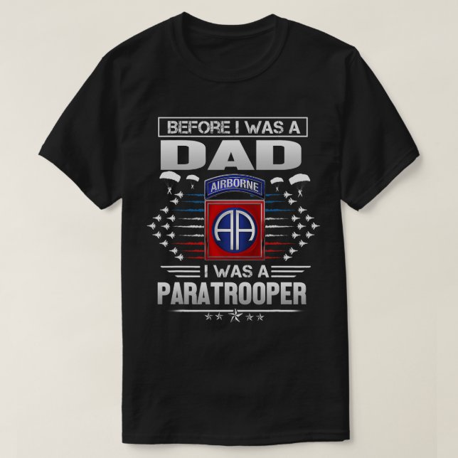 T-shirt Avant D'Être Papa, J'Étais Parachutiste 82e Aéropo (Design devant)