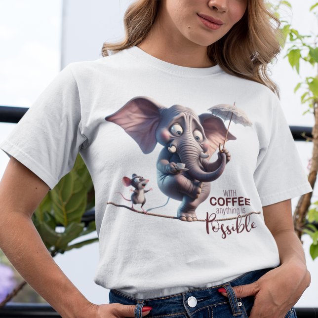 T-shirt Avec café, tout est possible (Créateur téléchargé)