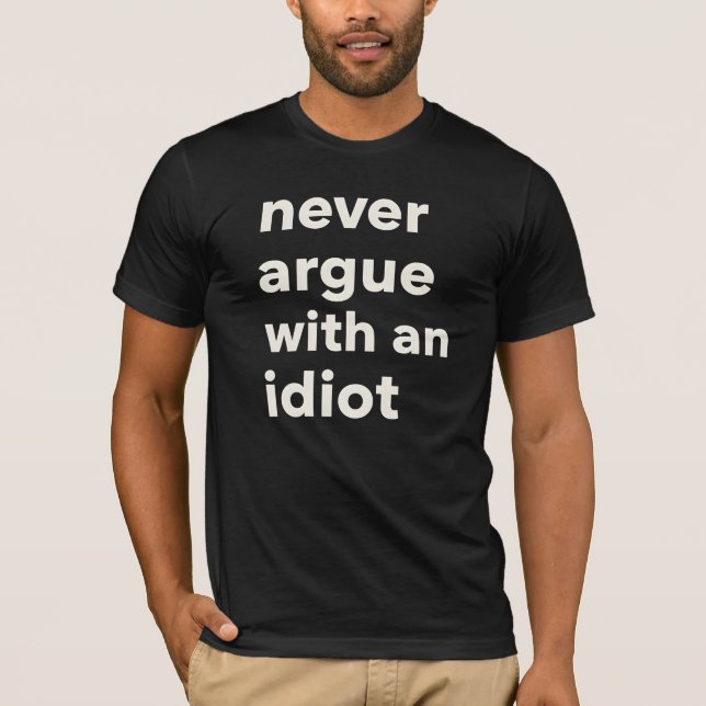 T-shirt avec citation Ne jamais discuter avec un i (Devant)