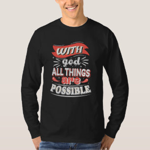 T-shirt Avec Dieu, tout est possible